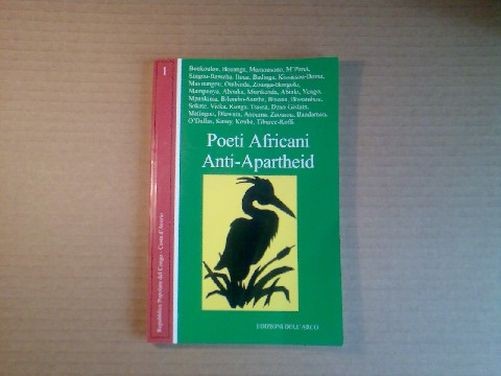 Poeti Africani Anti-Appartheid Repubblica Polare Del Congo : Costa D'Avorio  Boukoulou, Henri Milano Edizioni dell'Arco, 2003