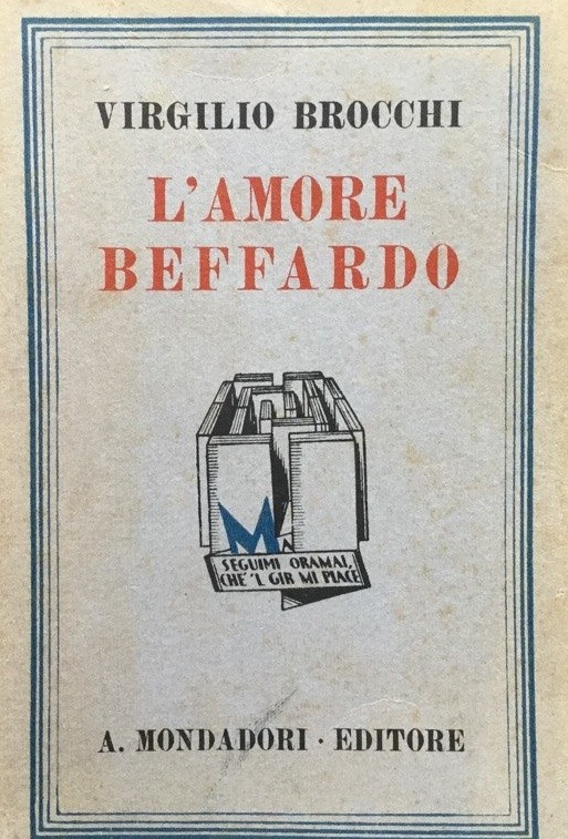 L'Amore Beffardo Brocchi Virgilio Arnoldo Mondadori Editore