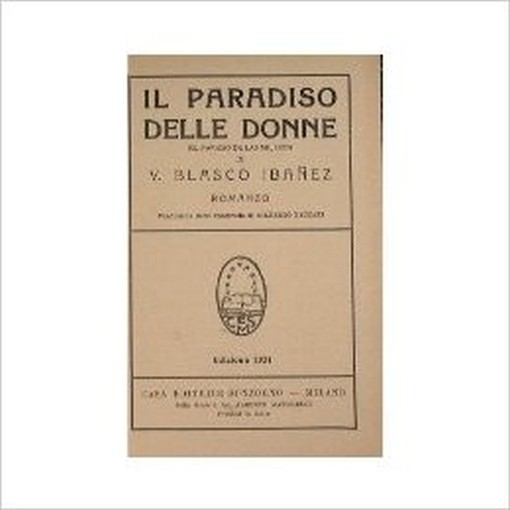 Il Paradiso Delle Donne V. Blasco Ibanez Sonzogno
