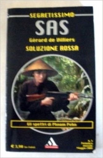 Sas: Soluzione Rossa - Gli Spettri Di Phnom Pehn Gerard De Villiers Mondadori Editore