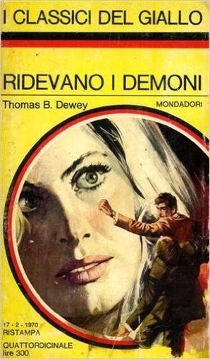 Ridevano I Demoni. Thomas B. Dewey Mondadori Ed. 