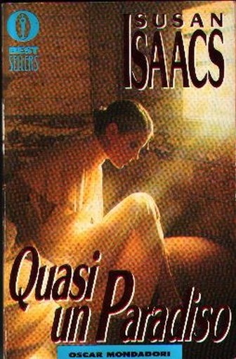 Quasi Un Paradiso  Isaacs, Susan Arnoldo Mondadori Editore