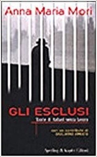Gli Esclusi  Mori, Anna Maria Sperling & Kupfer