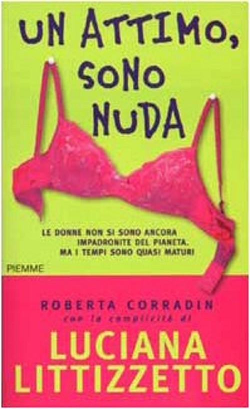 Un Attimo, Sono Nuda  Corradin, Roberta Edizioni Piemme