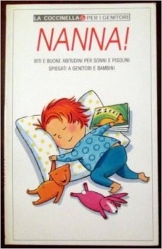 Nanna! Riti E Buone Abitudini Per Sonni E Pisolini Spiegati A Genitori E Bambini  Cotti, Cinzia La Coccinella