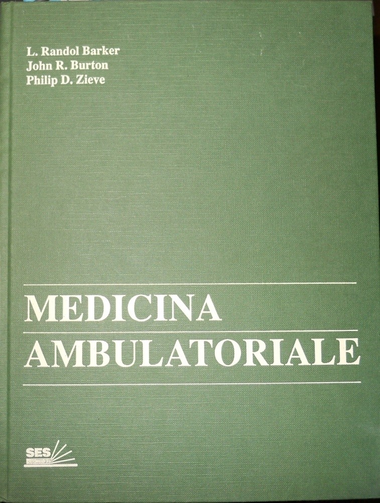 Medicina Ambulatoriale Quarto Volume Randol Barker, John Burton, Philip Zieve Ses