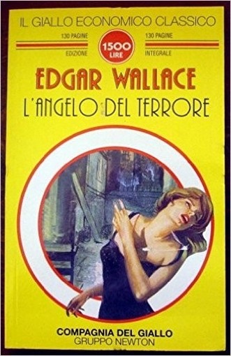 L' Angelo Del Terrore  Wallace, Edgar Newton Compton Editori
