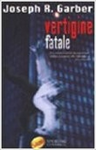 Vertigine Fatale  Garber, Joseph R. Sperling & Kupfer