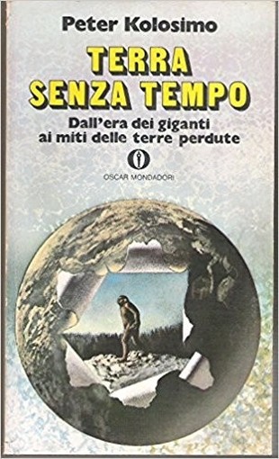 Terra Senza Tempo. Kolosimo Peter Mondadori