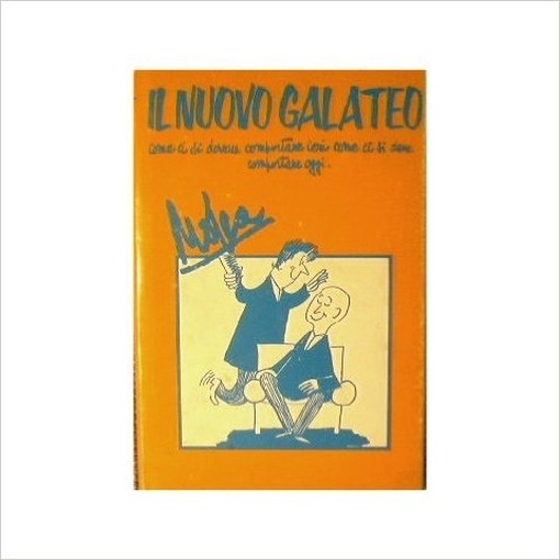 Il Nuovo Galateo. : Come Ci Si Doveva Comportare Ieri Come Ci Si Deve Comportare Oggi. Mosca Club Degli Editori 