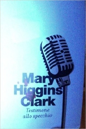 Testimone Allo Specchio (La Biblioteca Di Donna Moderna) Mary Higgins Clark Donna Moderna