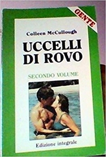 Uccelli Di Rovo. Gente Mc Cullough Bompiani