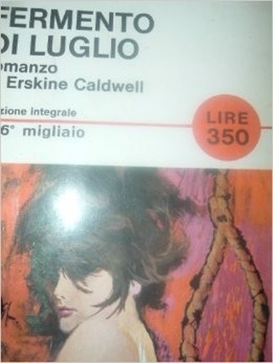 Fermento Di Luglio. Erskine Caldwell 