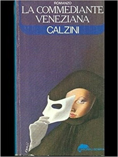 La Commediante Veneziana Raffaele Calzini Bompiani