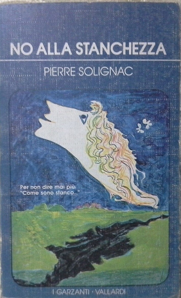 No Alla Stanchezza Solignac Garzanti Vallardi