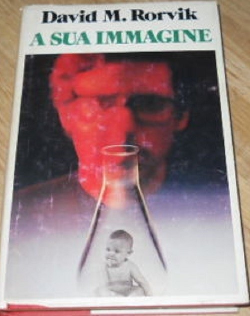 A Sua Immagine. La Clonazione Di Un Uomo. Rorvik David M. - Cde