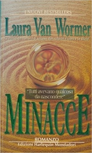Minacce. Van Wormer Laura Harlequin Mondadori