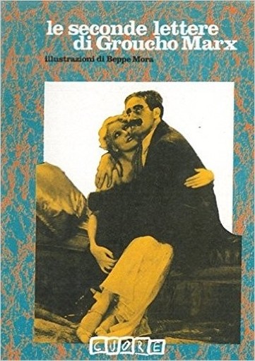 Le Seconde Lettere Di Groucho Marx. N.A. - Pioltello, Cuore 