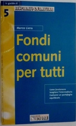 Fondi Comuni Per Tutti Marco Liera Il Sole 24 Ore