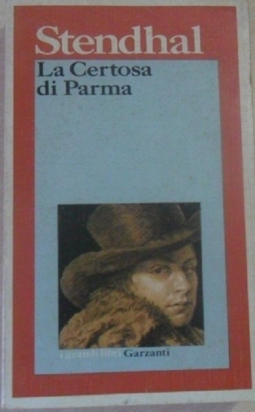 La Certosa Di Parma Stendhal Garzanti