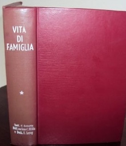 Vita Di Famiglia - L'Applicazione Della Tecnica Sessuale Roberts C-Wills A.C.-Leroy F. Saliver Sa- Zug 