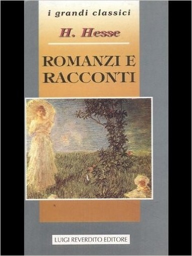 Romanzi E Racconti H. Hesse Lugi Reverdito 