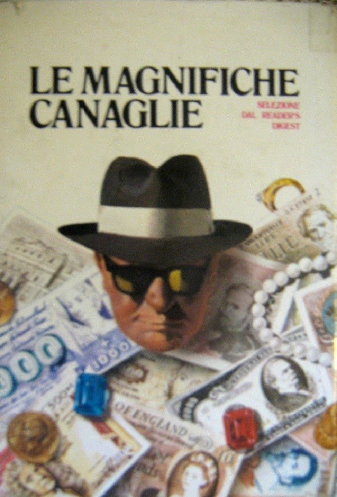 Le Magnifiche Canaglie Aa Vv Selezione Dal Reader'S Digest