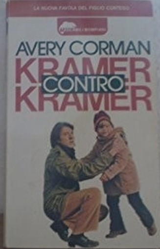 Kramer Contro Kramer  Avery Corman Bompiani