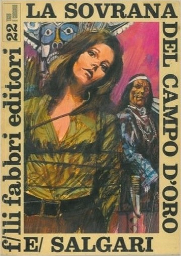 La Sovrana Del Campo D'Oro. Salgari Emilio - Milano, Fabbri 