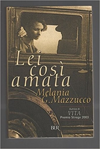 Lei Cosi' Amata Melania Mazzucco Bur - Rizzoli 