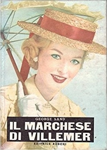 Il Marchese Di Villemer George Sand Boschi