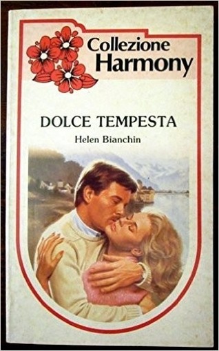 Dolce Tempesta Helen Bianchin ?Editrice Piccoli