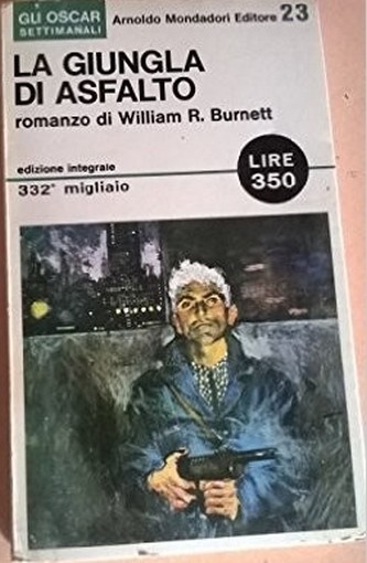 La Giungla Di Asfalto William R.Burnett Oscar Mondadori
