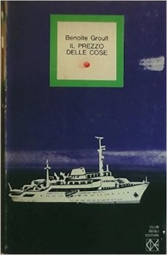 Il Prezzo Delle Cose. Benoite Groult Club Editori 
