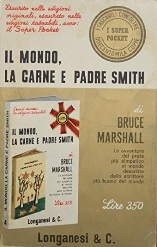 Il Mondo, La Carne E Padre Smith : Le Avventure Del Prete Più Simpatico Al Mondo Descritte Dallo Scrittore Più Buono Del Mondo Marshall Bruce Longanesi & C