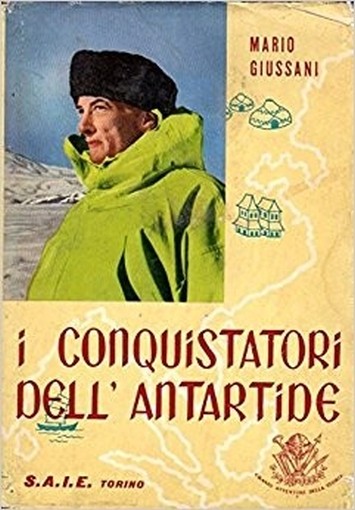 Il Conquistatore Dell'Antartide Mario Giussani S.A.I.E. Torino