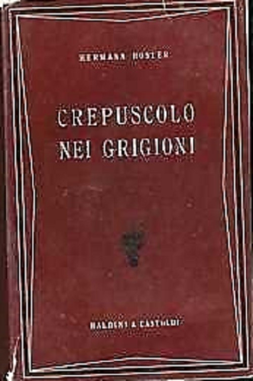 Crepuscolo Nei Grigioni Hermann Hoster Baldini & Castoldi