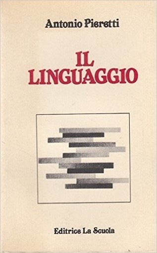 Il Linguaggio  Antonio Pieretti La Scuola 