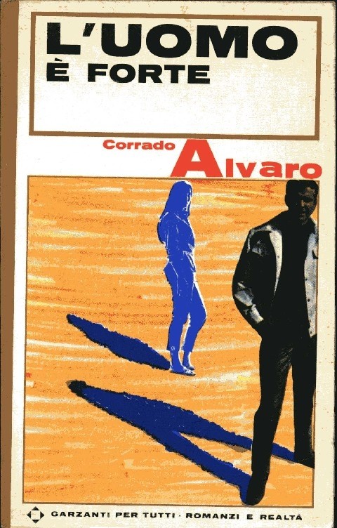 L'Uomo È Forte 1966 Corrado, Alvaro Garzanti