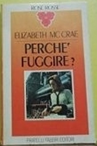 Perche' Fuggire?  Elizabeth Mc Crae Fabbri 