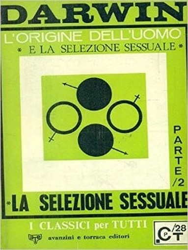 La Selezione Sessuale Parte Seconda C. Darwin Avanzini E Torraca Editori 