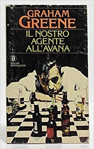 Il Nostro Agente All'Avana Graham Greene, Bruno Oddera (Traduzione Di) Mondadori