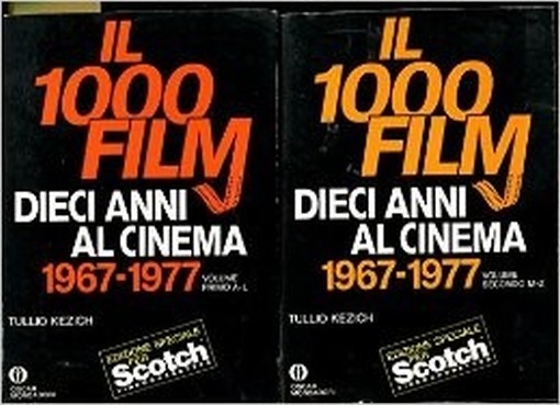 Il 1000 Film Dieci Anni Al Cinema 1967-1977 2 Volumi Vol. 1 A-L Secondo M-Z 1983 Tullio Kezich Mondadori 