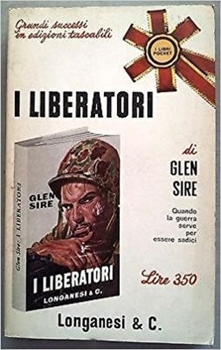 I Liberatori Sire Glen Longanesi & C.