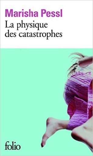 La Physique Des Catastrophes Marisha Pessi Gallimard 