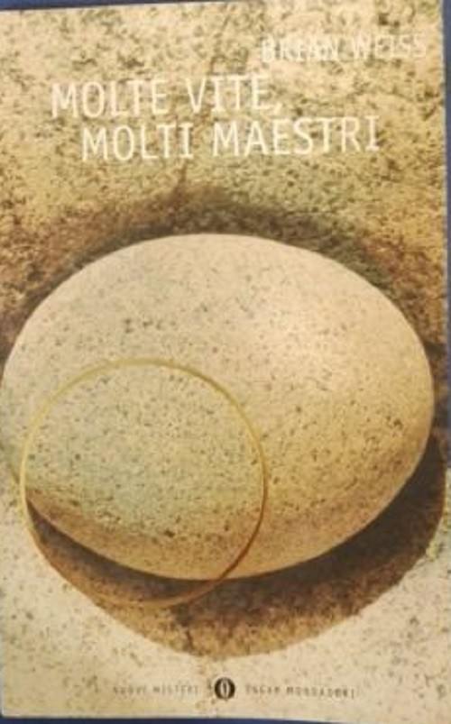 Molte Vite, Molti Maestri Weiss, Brian Arnoldo Mondadori Editore