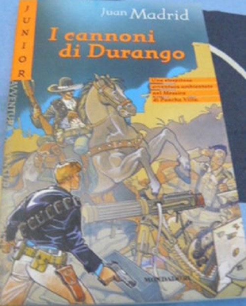 I Cannoni Di Durango  Madrid, Juan Arnoldo Mondadori Editore