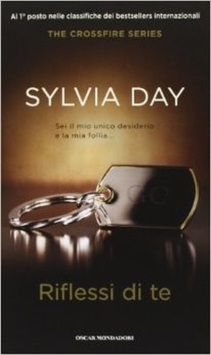 Riflessi Di Te. The Crossfire Series. Ediz. Speciale: 2 Sylvia Day Arnoldo Mondadori Editore