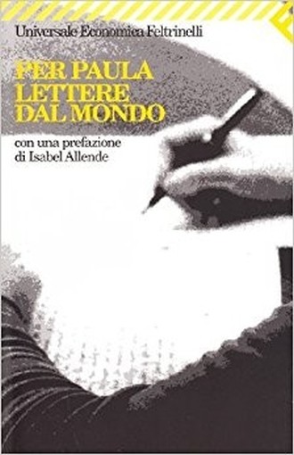 Per Paula Lettere Dal Mondo -- Allende, Isabel Casa Editrice Feltrinelli