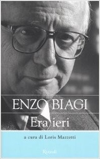 Era Ieri  Biagi, Enzo Rcs Mediagroup